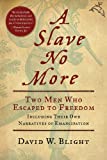 A Slave No More: Two Men Who Escaped to Freedom, Including Their Own Narratives of Emancipation