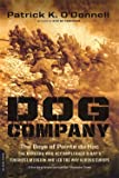 Dog Company: The Boys of Pointe du Hoc -- the Rangers Who Accomplished D-Day's Toughest Mission and Led the Way across Europe