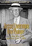 Jesse Livermore - Boy Plunger: The Man Who Sold America Short in 1929