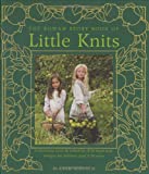 The Rowan Story Book of Little Knits by Marie Wallin (2007-05-04)