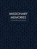 Missionary Memories: A Guided Missionary Journal - Elder