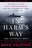 In Harm's Way: The Sinking of the U.S.S. Indianapolis and the Extraordinary Story of Its Survivors