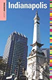 Insiders' Guide to Indianapolis (Insiders' Guide Series)