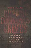 Historic Indianapolis Crimes: Murder & Mystery in the Circle City (Murder & Mayhem)