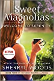 Welcome to Serenity (Sweet Magnolias, Book 4): A Novel (The Sweet Magnolias)