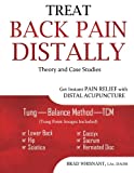 Treat Back Pain Distally: Get Instant Pain Relief with Distal Acupuncture