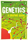 Introducing Genetics: A Graphic Guide (Graphic Guides)