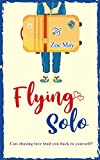 Flying Solo: A feel-good romantic comedy about love and self-discovery!