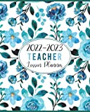 Teacher Lesson Planner 2022-2023: Monthly and Weekly Class Organizer | Lesson Plan Grade and Record Books for Teachers / July 2022-June 2023 Academic Year (Pretty Blue Watercolor Flowers Cover)