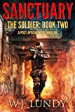 Sanctuary: A Post-Apocalyptic Thriller (The Soldier Book 2)