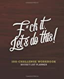 Bucket List For Couples  F*Ck It. Lets Do This  Bucket List 100 Challenge: 100-Challenge Bucket List & Planner