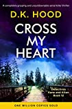 Cross My Heart: A completely gripping and unputdownable serial killer thriller (Detectives Kane and Alton Book 12)