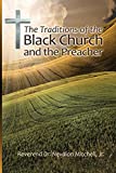The Traditions of the Black Church and the Preacher