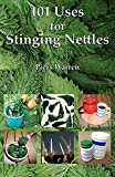 101 Uses for Stinging Nettles