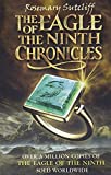 The Eagle of the Ninth Chronicles (The Eagle of the Ninth / The Silver Branch / The Lantern Bearers)