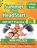 Lumos Summer Learning HeadStart, College Prep Workbook: SAT/ACT Practice, Math, Reading, Writing & Vocabulary: College Readiness Activities: Essay ... Internship, Financing & Interviews