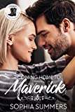 Coming Home to Maverick: Contemporary Western Christian Second Chance Romance (Cowboy Inspired Romance Book 1)