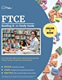 FTCE Reading K-12 Study Guide: Test Prep Book with Practice Exam Questions for the Florida Teacher Certification Examinations