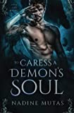 To Caress a Demon's Soul: A Story of Love and Magic