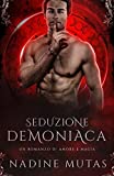 Seduzione demoniaca: Un romanzo di amore e magia (Italian Edition)