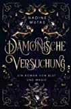 Dmonische Versuchung: Ein Roman von Blut und Magie (German Edition)