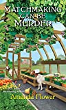 Matchmaking Can Be Murder (An Amish Matchmaker Mystery Book 1)