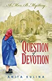 A Question of Devotion: A Mrs. B Mystery