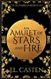 An Amulet of Stars and Fire (The Eilvara Chronicles)