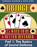 Bridge: 25 Ways to be a Better Defender Part 1 The Basics of Sound Defense