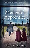 Mengeles Apprentice: A Fast Paced and Haunting World War Two Historical Fiction (The Auschwitz Twins Series Book 2)