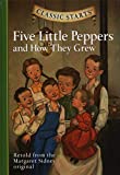 Classic Starts: Five Little Peppers and How They Grew (Classic Starts Series)