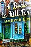 A Book to Kill For : A Bookish Cafe Mystery