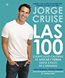 Las 100: Cuente solo caloras de azcar y pierda hasta ocho kilos en dos semanas (Salud) (Spanish Edition)