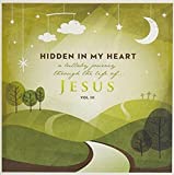 Hidden In My Heart (Lullaby Journey Through The Life Of Jesus) Vol 3