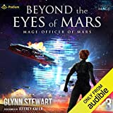 Beyond the Eyes of Mars: Mage-Officer of Mars, Book 3