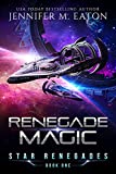 Renegade Magic (Star Renegades Book 1)