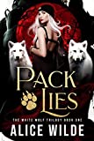 Pack Lies: A Fated Mates Romance (The White Wolf Trilogy Book 1)