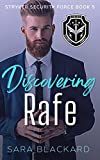 Discovering Rafe (Stryker Security Force Book 5)