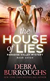 The House of Lies, Mystery with a Romantic Twist (Paradise Valley Mystery Series Book 7)