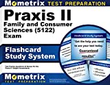 Praxis II Family and Consumer Sciences (5122) Exam Flashcard Study System: Praxis II Test Practice Questions & Review for the Praxis II: Subject Assessments