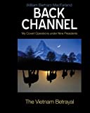 Back Channel: The Vietnam Betrayal