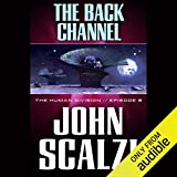 The Back Channel: The Human Division, Episode 6