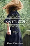 Deadly Little Lessons (A Touch Novel) (A Touch Novel, 5)