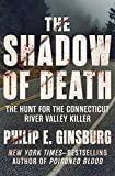 The Shadow of Death: The Hunt for the Connecticut River Valley Killer