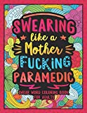 Swearing Like a Motherfucking Paramedic: Swear Word Coloring Book for Adults with EMS Related Cussing