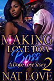 Making Love to a Boss 2: A Dope Love Story