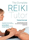 The Complete Reiki Tutor