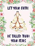 Let Your Faith Be Taller Than Your Fears: Inspirational Bible Quote Notebook with Funny Watercolor Meditation Giraffe | Beautiful Pink Floral Pattern ... Large Blank Lined Pink Notebook for Women