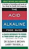 The Acid-Alkaline Food Guide - Second Edition: A Quick Reference to Foods and Their Effect on pH Levels