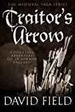 Traitor's Arrow: A thrilling adventure set in Norman England (The Medieval Saga Series Book 2)